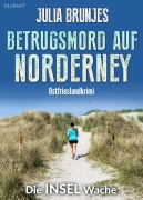 Cover-Bild zum Titel 'Betrugsmord auf Norderney. Ostfrieslandkrimi - Norderney Krimi - Nordseekrimi' von 'Julia Brunjes'