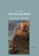 Cover-Bild zum Titel 'Die Frau vom Meere' von 'Henrik Ibsen'