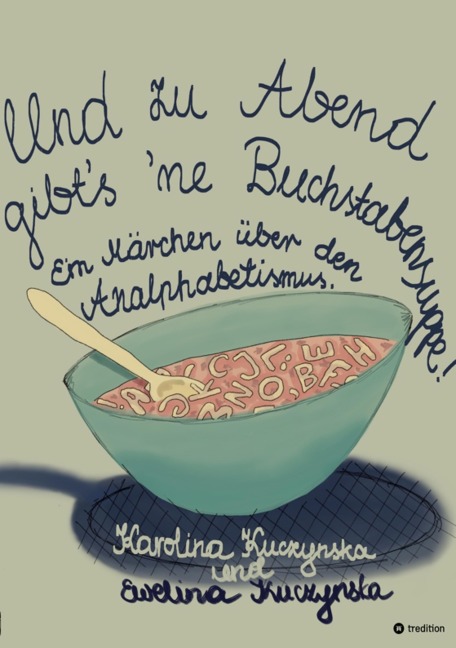 Und zu Abend gibt's 'ne Buchstabensuppe! - Karolina Kuczynska, Ewelina Kuczynska