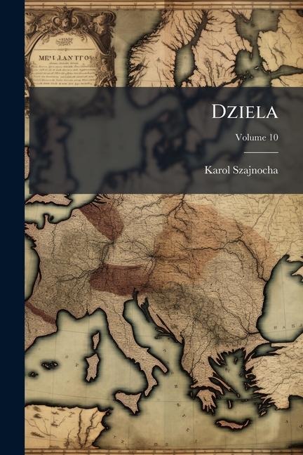 Dziela - Karol Szajnocha