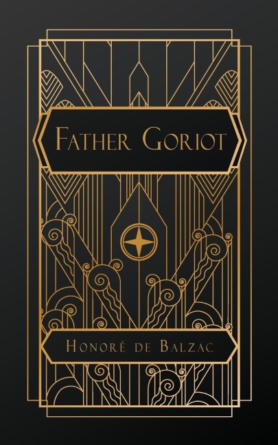 Father Goriot - Honoré de Balzac