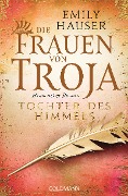 Cover-Bild zum Titel 'Die Frauen von Troja' von 'Emily Hauser'