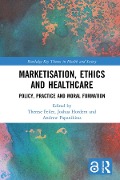 Cover-Bild zum Titel 'Marketisation, Ethics and Healthcare' von ''
