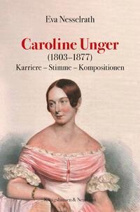 Caroline Unger (1803-1877) - Eva Nesselrath