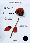 Cover-Bild zum Titel 'Si Se Lo Hubiera Dicho / If Only I Had Told Her' von 'Laura Nowlin'