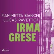 Cover-Bild zum Titel 'Irma Grese' von 'Fiammetta Bianchi, Lucas Pavetto'