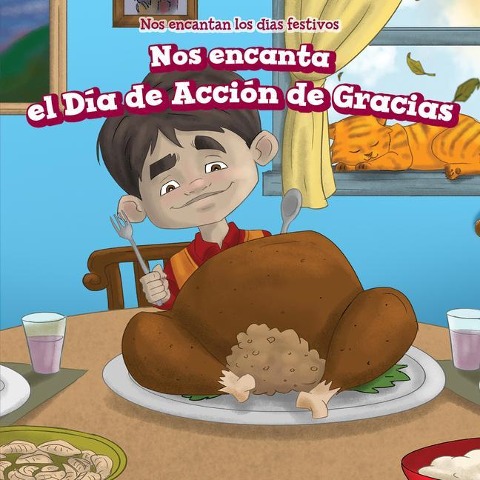 Nos Encanta El Día de Acción de Gracias (We Love Thanksgiving!) - Adrienne Wheeler