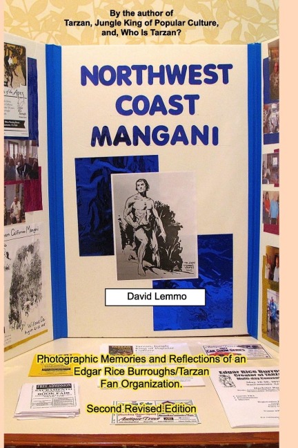 NORTHWEST COAST MANGANI. Photographic Memories and Reflections of an Edgar Rice Burroughs/Tarzan Fan Organization. - David Lemmo