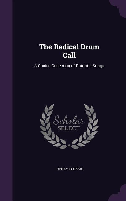 The Radical Drum Call - Henry Tucker