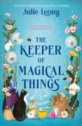Cover-Bild zum Titel 'The Keeper of Magical Things' von 'Julie Leong'
