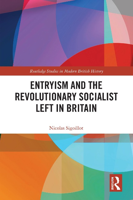 Entryism and the Revolutionary Socialist Left in Britain - Nicolas Sigoillot