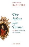 Cover-Bild zum Titel 'Der Infant von Parma' von 'Elisabeth Badinter'