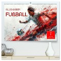 Fußball - alles geben (hochwertiger Premium Wandkalender 2025 DIN A2 quer), Kunstdruck in Hochglanz - Peter Roder