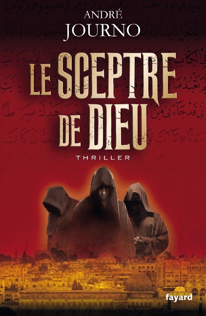 Le sceptre de Dieu - André Journo