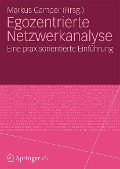 Egozentrierte Netzwerkanalyse - Markus Gamper, Andreas Herz
