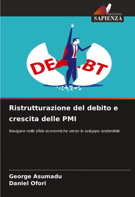 Ristrutturazione del debito e crescita delle PMI - George Asumadu, Daniel Ofori