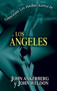 Cover-Bild zum Titel 'Conociendo Los Hechos Acerca de Los Ángeles' von 'John Ankerberg, John G. Weldon'