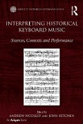 Cover-Bild zum Titel 'Interpreting Historical Keyboard Music' von 'Andrew Woolley, John Kitchen'