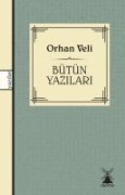 Orhan Veli - Bütün Yazilari - Orhan Veli Kanik