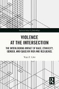 Cover-Bild zum Titel 'Violence at the Intersection' von 'Toya Z. Like'