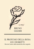 Il profumo della rosa - Bruno Giambi