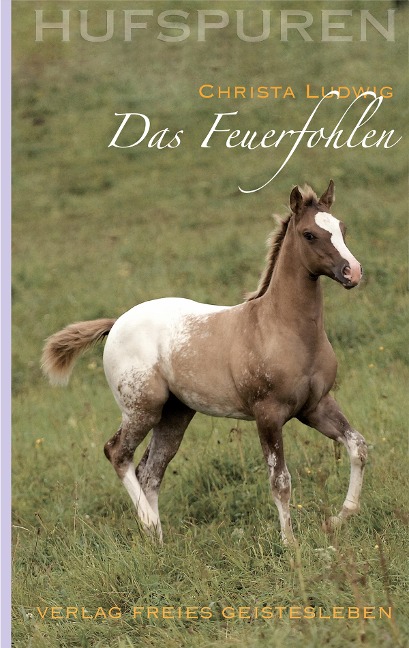 Hufspuren: Das Feuerfohlen - Christa Ludwig