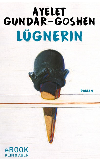 Lügnerin - Ayelet Gundar-Goshen