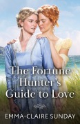 Cover-Bild zum Titel 'The Fortune Hunter's Guide To Love' von 'Emma-Claire Sunday'
