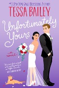 Cover-Bild zum Titel 'Unfortunately Yours' von 'Tessa Bailey'