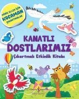 Kanatli Dostlarimiz Cikartmali Etkinlik Kitabi - Kolektif