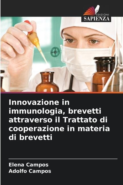Innovazione in immunologia, brevetti attraverso il Trattato di cooperazione in materia di brevetti - Elena Campos, Adolfo Campos