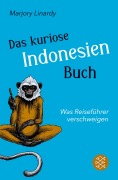 Cover-Bild zum Titel 'Das kuriose Indonesien-Buch' von 'Marjory Linardy'