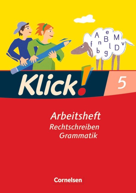 Klick! Deutsch. 5. Schuljahr. Schreiben. Arbeitsheft. Westliche Bundesländer - Miriam Bahr, Marion Böhme, Martina Kolbe-Schwettmann, Michaela Krauß, Martina König