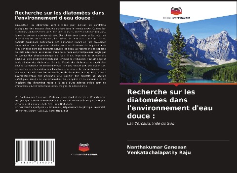 Recherche sur les diatomées dans l'environnement d'eau douce : - Nanthakumar Ganesan, Venkatachalapathy Raju