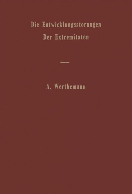 Die Entwicklungsstörungen der Extremitäten - 