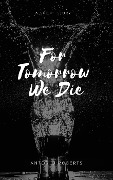 Cover-Bild zum Titel 'For Tomorrow We Die' von 'Antonio Roberts'
