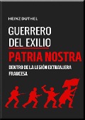 "GUERREROS DEL EXILIO" PATRIA NOSTRA - Heinz Duthel