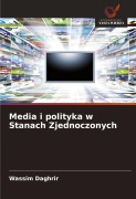 Cover-Bild zum Titel 'Media i polityka w Stanach Zjednoczonych' von 'Wassim Daghrir'