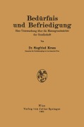 Cover-Bild zum Titel 'Bedürfnis und Befriedigung' von 'Siegfried Kraus'