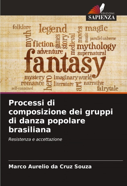 Processi di composizione dei gruppi di danza popolare brasiliana - Marco Aurelio Da Cruz Souza