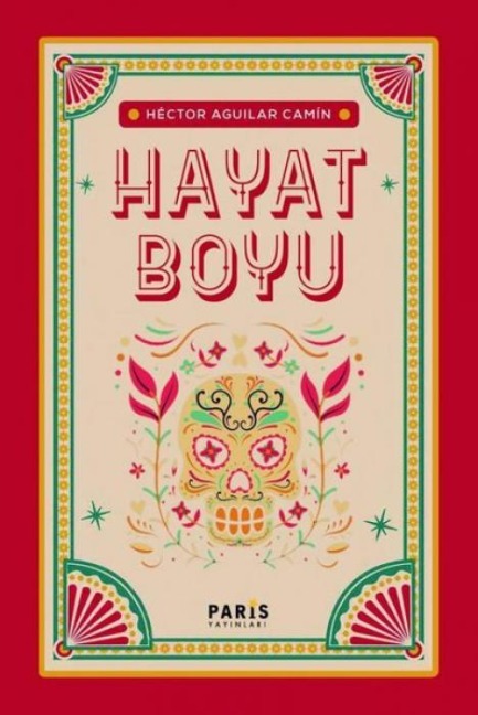 Hayat Boyu - Hector Aguilar Camin