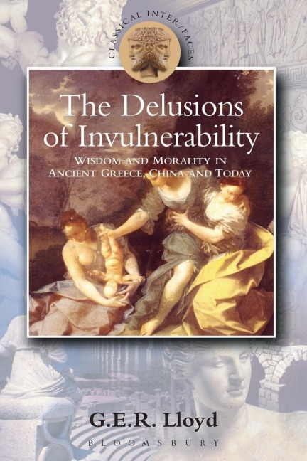 Delusions of Invulnerability - G. E. R. Lloyd