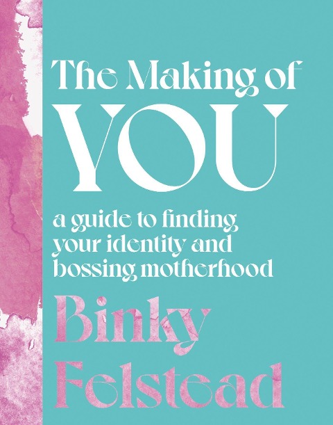 The Making of You - Binky Felstead