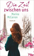 Cover-Bild zum Titel 'Die Zeit zwischen uns' von 'Marina McCarron'