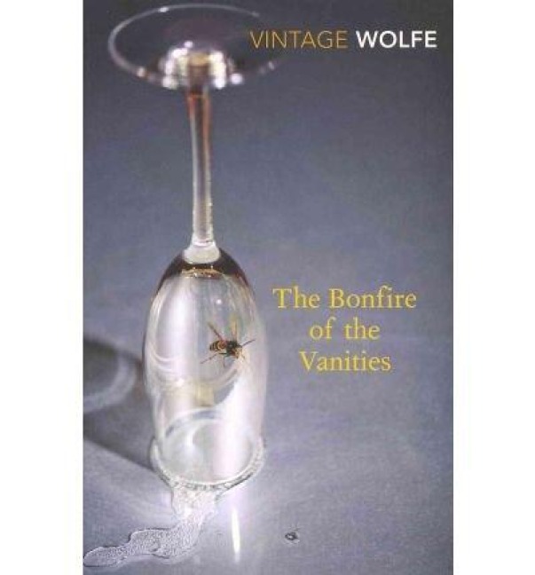 The Bonfire of the Vanities - Tom Wolfe