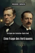 Cover-Bild zum Titel 'Eine Frage des Vertrauens (Ein Spiel der Schatten, #2)' von 'Aliaksandr Zakharau'