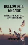 Cover-Bild zum Titel 'Hollowdell Grange Holiday Hours in a Country Home' von 'Fenn George Manville'