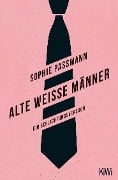 Alte weiße Männer - Sophie Passmann