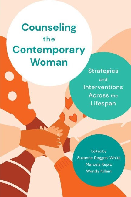 Counseling the Contemporary Woman - Suzanne Degges-White, Wendy Killam, Marcela Kepic