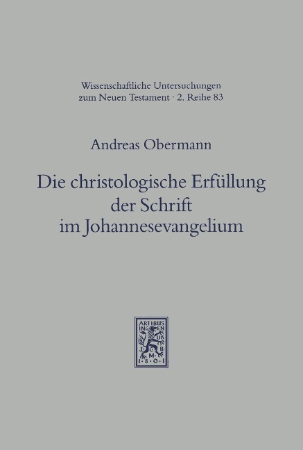 Die christologische Erfüllung der Schrift im Johannesevangelium - Andreas Obermann